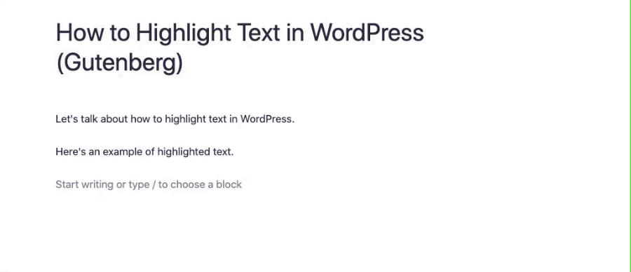 How to Highlight Text in Gutenberg WordPress Editor (GIF Recording) Tutorial and Screenshots