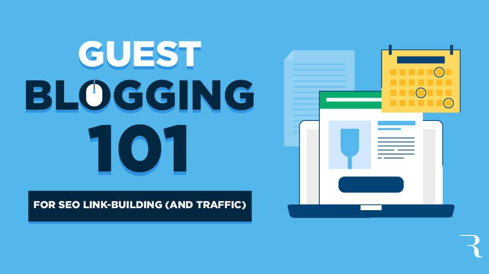 Guest Blogging 101 Ultimate Guide How to Guest Blog Post