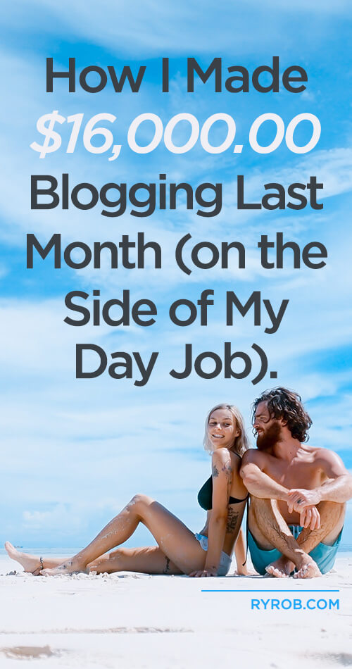 How I Made $16,000 Blogging on the Side of my day job Ryan Robinson ryrob August 2018 Income Report