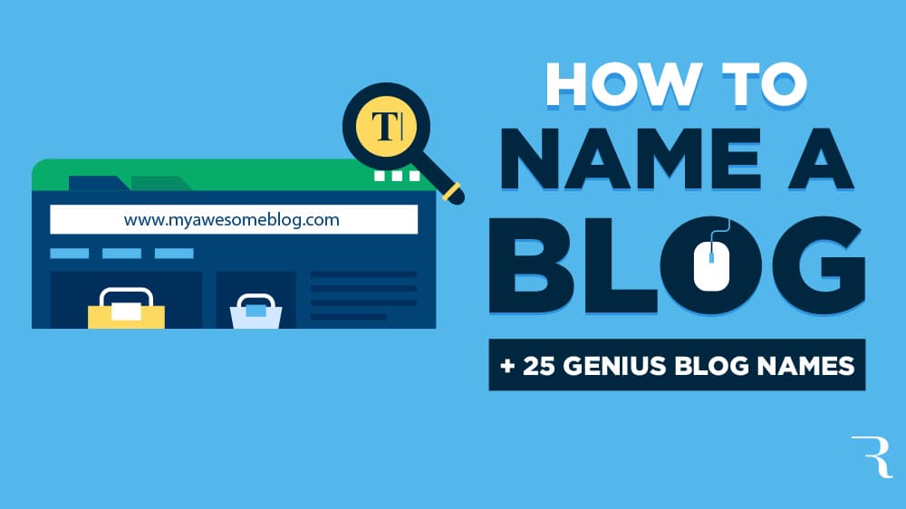 How to Name Your Blog and 25 Genius Blog Names