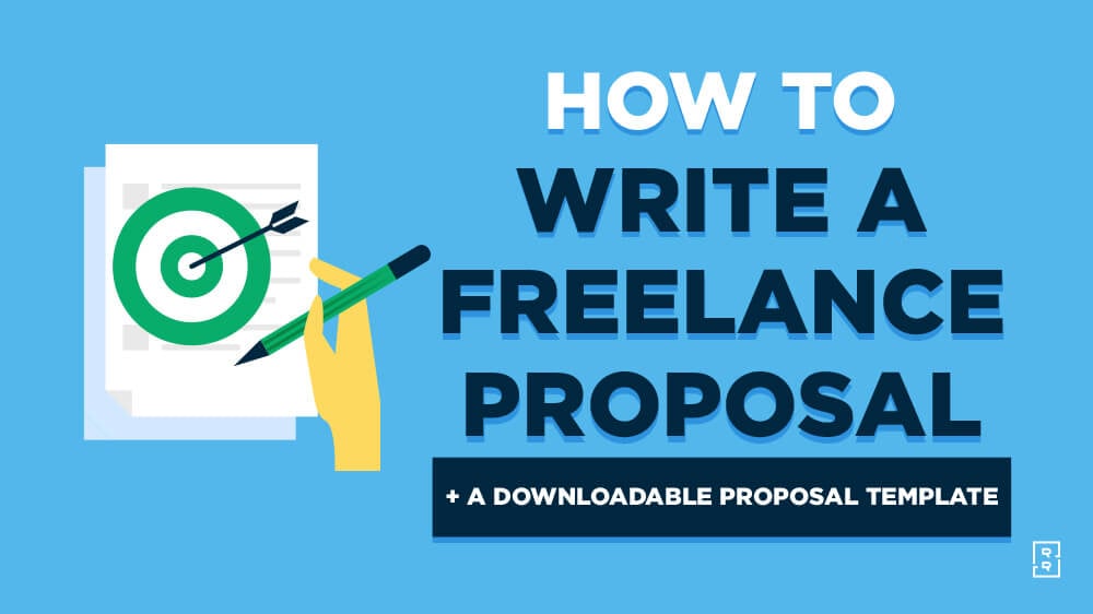How to Write a Freelance Proposal (Free Downloadable Freelance Proposal Template)