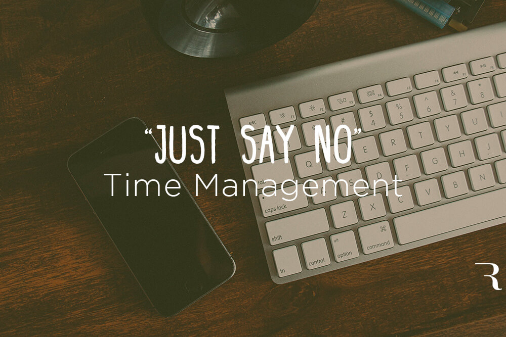 Just-Say-No-Time-Management-by-Ryan-Robinson-ryrob-Entrepreneur-1